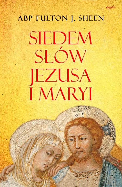 Siedem słów Jezusa i Maryi — abp Fulton J. Sheen